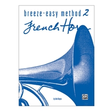 Breeze-Easy Method for French Horn, Book 2