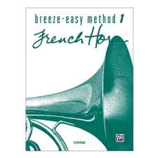 Breeze-Easy Method for French Horn, Book 1