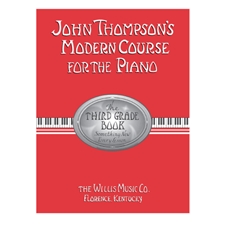 John Thompson's Modern Course for the Piano - Third Grade