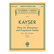 Kayser: 36 Elementary and Progressive Studies for the Violin (Complete)