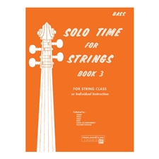 Solo Time for Strings, Book 3 - Bass