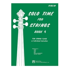 Solo Time for Strings, Book 4 - Violin