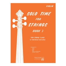 Solo Time for Strings, Book 3 - Violin