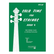 Solo Time for Strings, Book 4 - Cello