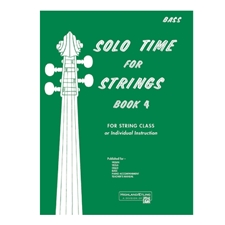 Solo Time for Strings, Book 4 - Bass