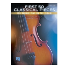 First 50 Classical Pieces You Should Play on the Violin