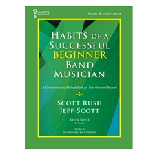 Habits of a Successful Beginner Band Musician - Alto Sax