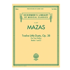 Mazas: Twelve Little Duets for Two Violins, Opus 38, Books 1 & 2