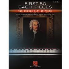 First 50 Bach Pieces You Should Play on the Piano