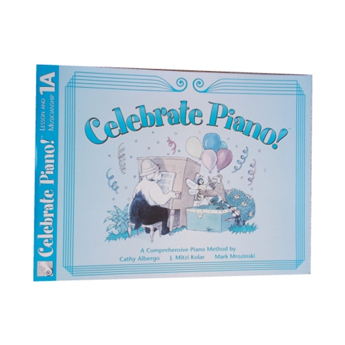 Celebrate Piano! Lesson & Musicianship 1A