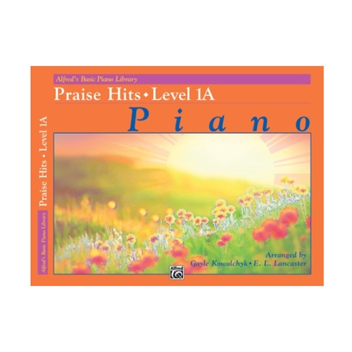 Alfred's Basic Piano Library: Praise Hits 1A