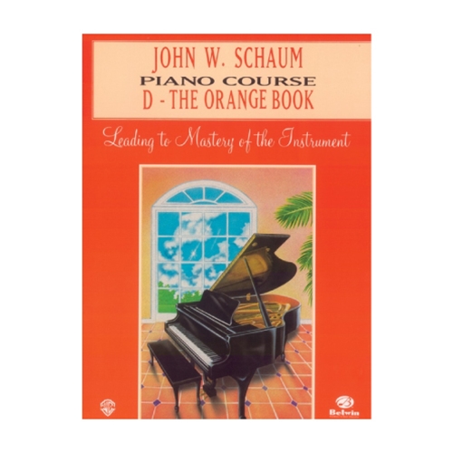 John W. Schaum Piano Course, D: The Orange Book