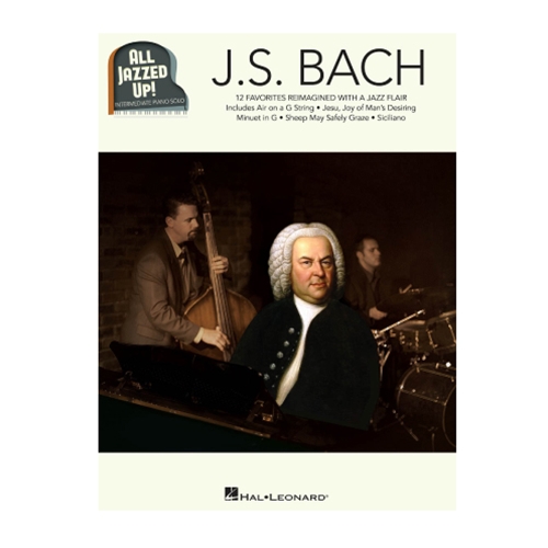 J.S. Bach - All Jazzed Up!