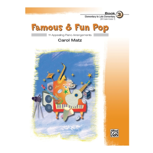 Famous & Fun Pop, Book 3 - Elementary/Late Elementary