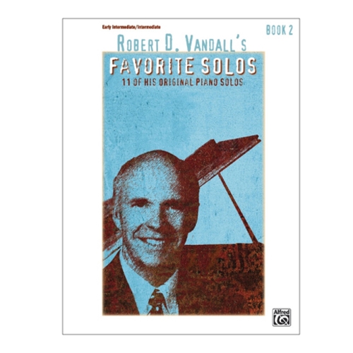 Robert D. Vandall's Favorite Solos, Book 2 - Early Intermediate/Intermediate