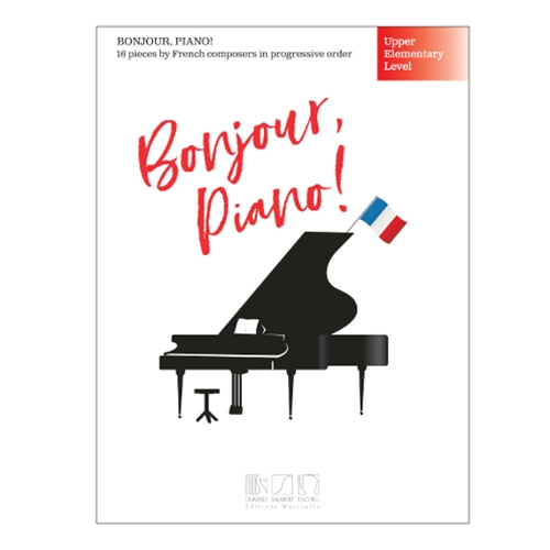 Bonjour, Piano! - Upper Elementary Level