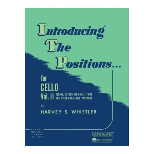 Introducing the Positions for Cello, Volume 2 - Second, 2-1/2, Third, and 3-1/2 Positions