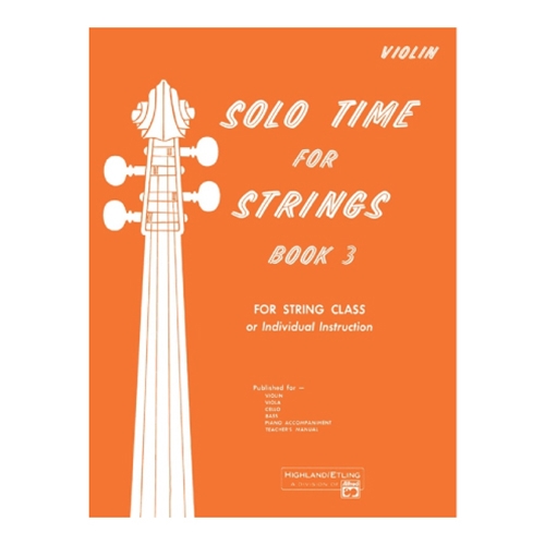 Solo Time for Strings, Book 3 - Violin