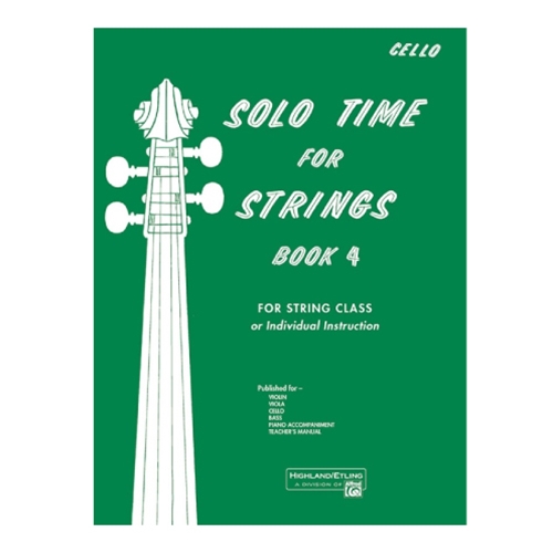 Solo Time for Strings, Book 4 - Cello