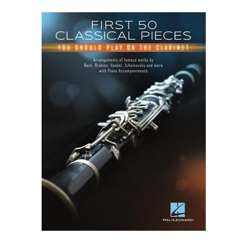 First 50 Classical Pieces You Should Play on the Clarinet