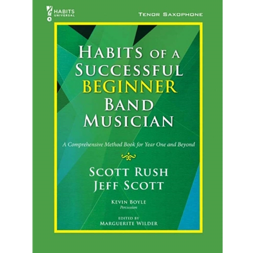 Habits of a Successful Beginner Band Musician - Tenor Sax