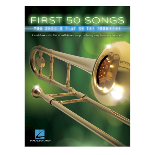 First 50 Songs You Should Play on the Trombone