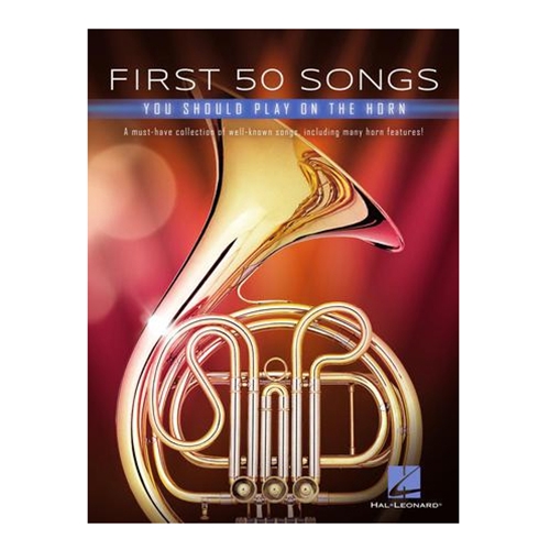 First 50 Songs You Should Play on the French Horn